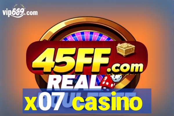 x07 casino